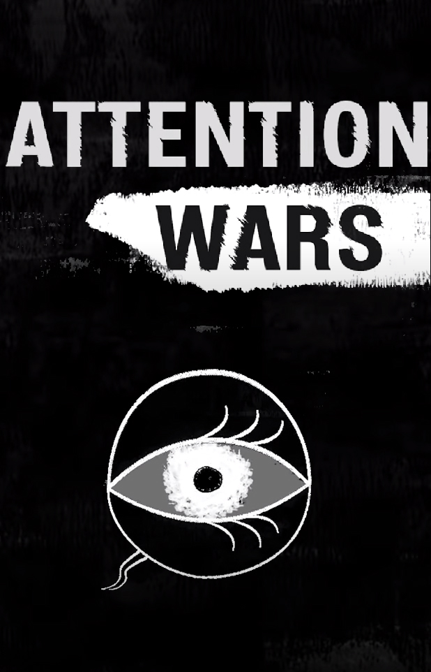 Attention Wars